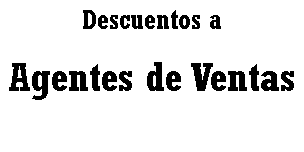 Cuadro de texto: Descuentos aAgentes de Ventas